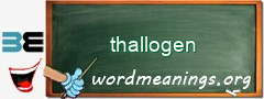 WordMeaning blackboard for thallogen